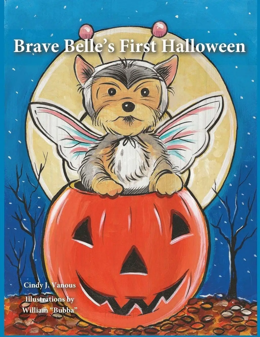 Brave Belle’s First Halloween by Cindy J Vanous
