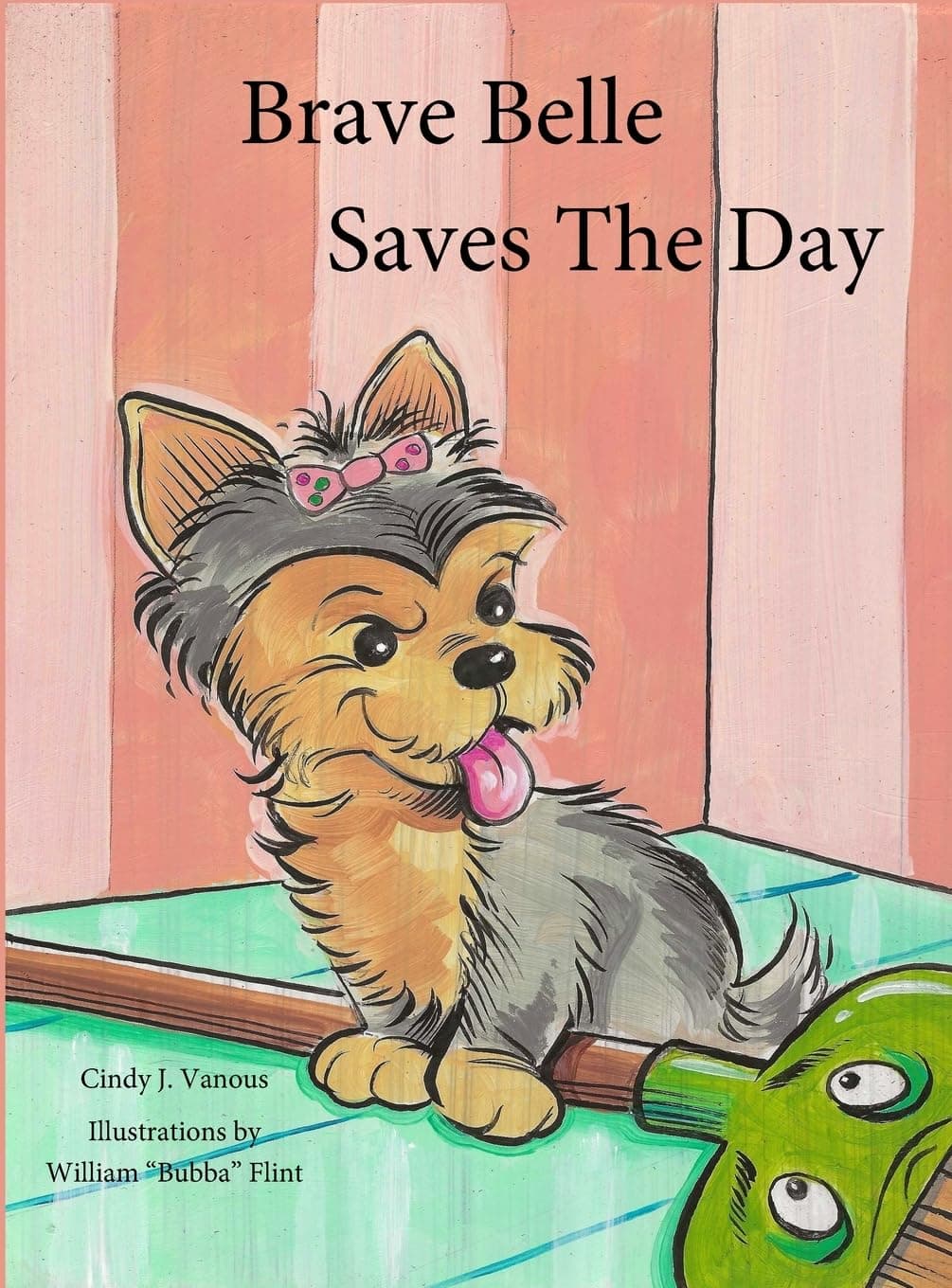 Brave Belle Saves The Day by Cindy J Vanous