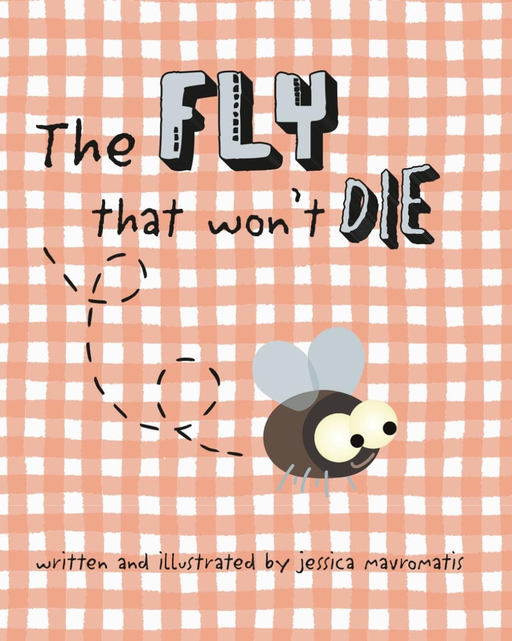 The Fly That Won’t Die by Jessica Mavromatis