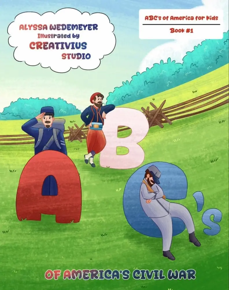 ABC’s of America’s Civil War by Alyssa Wedemeyer