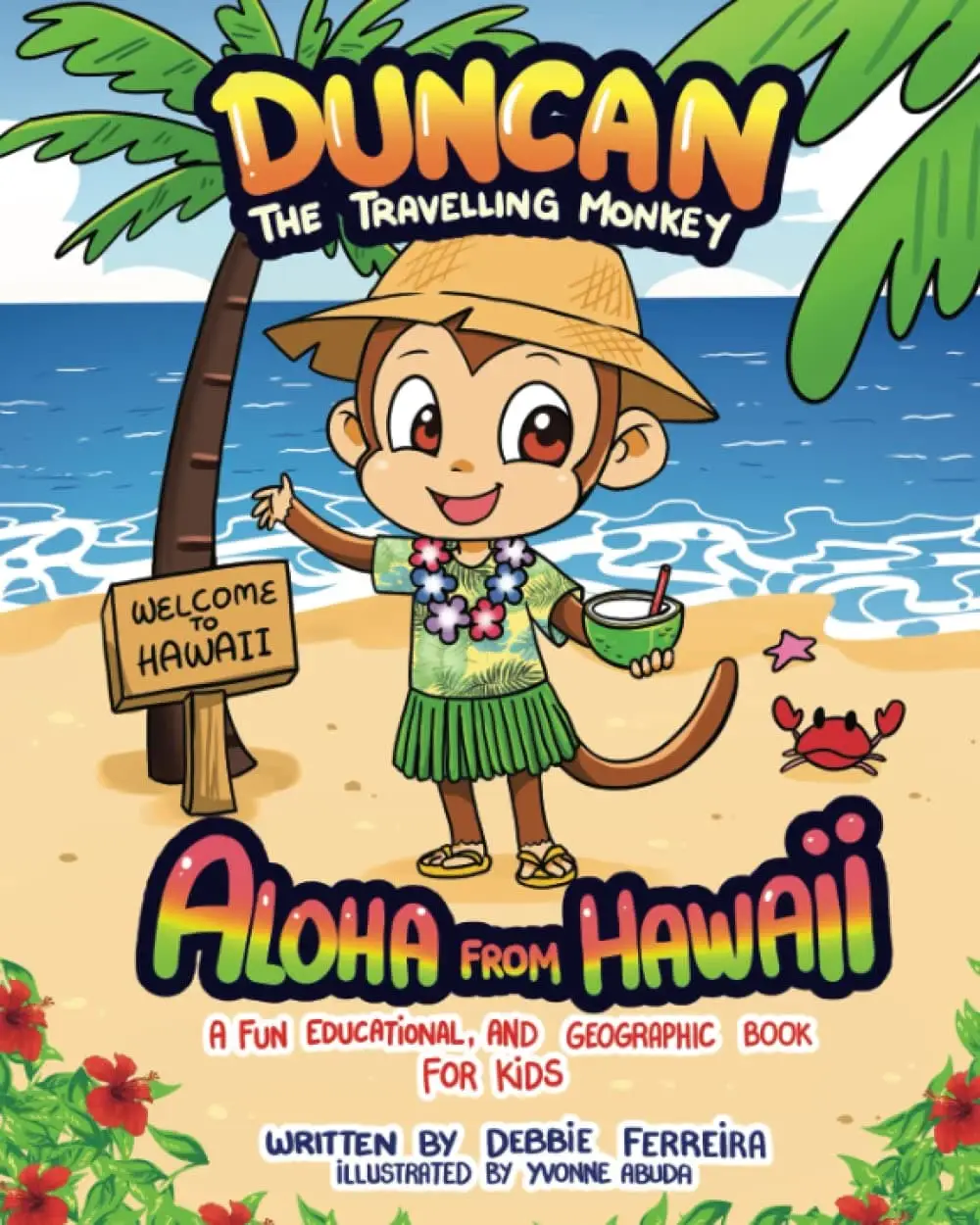 Dunkan the Traveling Monkey: Aloha From Hawaii by Debbie Ferreira