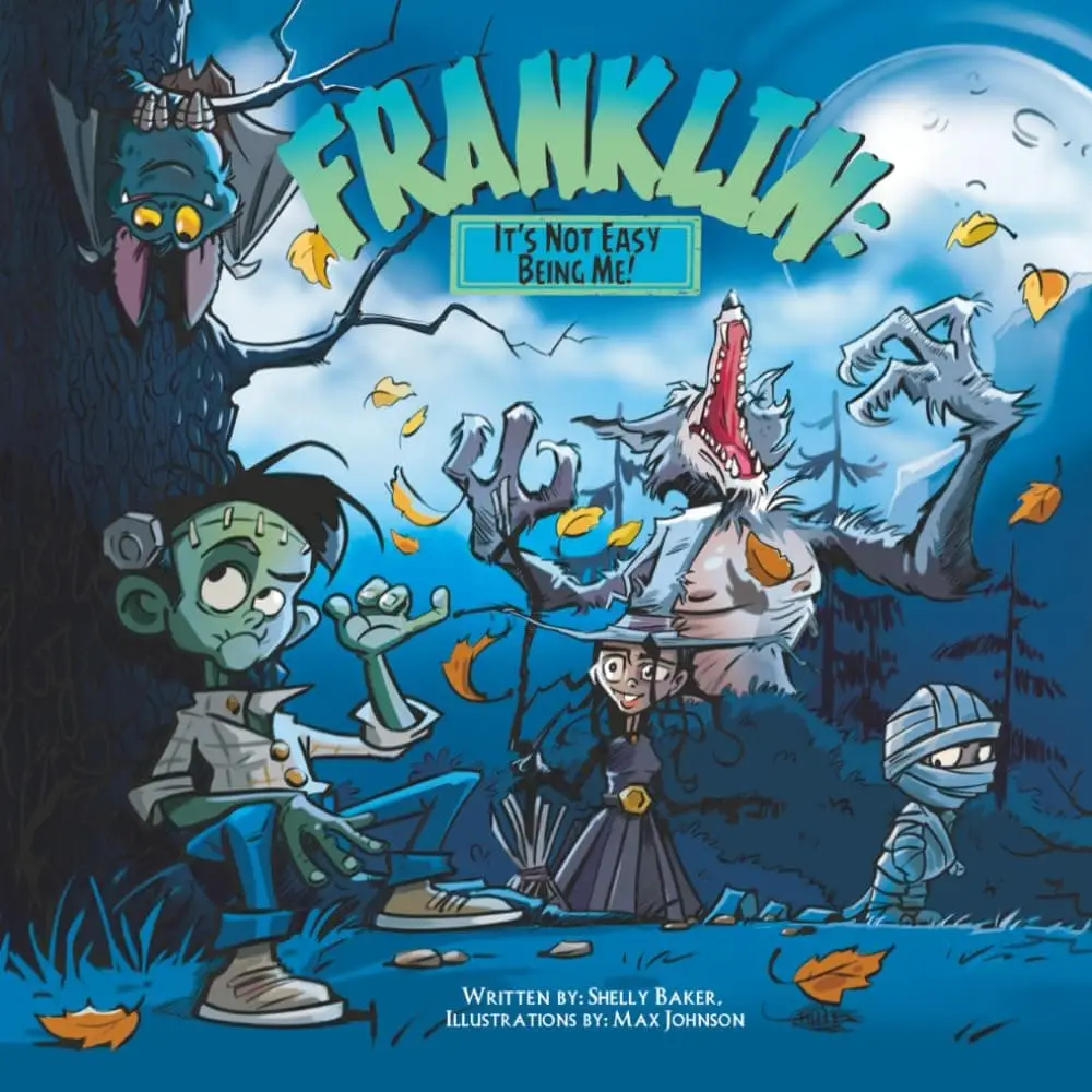 Franklin: It’s Not Easy Being Me! by Shelly Baker